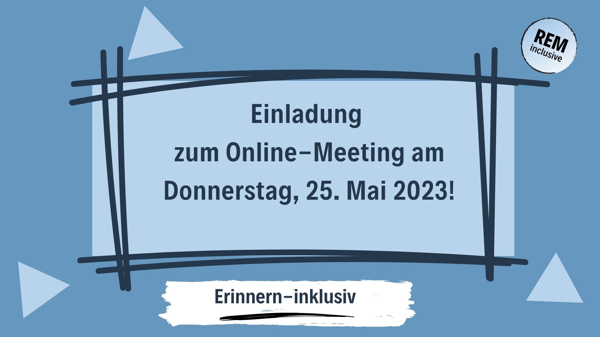 Grafische Einladung zum Online-Meeting am 25. Mai ab 17 Uhr im Projekt "Erinnern-inklusiv". 