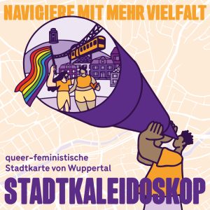 Stadtkaleidoskop – Navigiere mit mehr Vielfalt. Queer-feministische Stadtkarte von Wuppertal